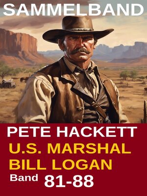 cover image of U.S. Marshal Bill Logan, Band 81-88